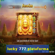 lucky 777 plataforma